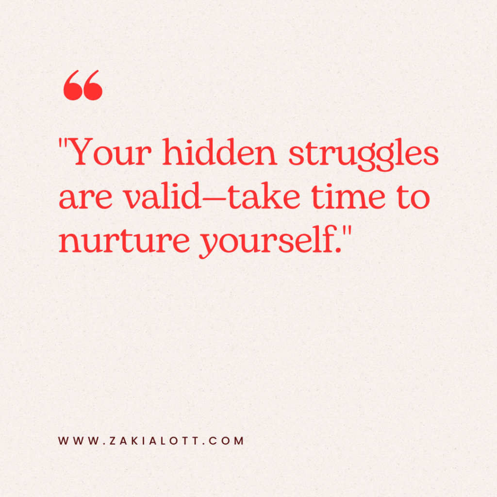 Image of an exhausted mom who hides, quote on a light beige background. The text, written in bold red font, reads, Your hidden struggles are valid-take time to nurture yourself. The quote conveys a deep and reflective tone.