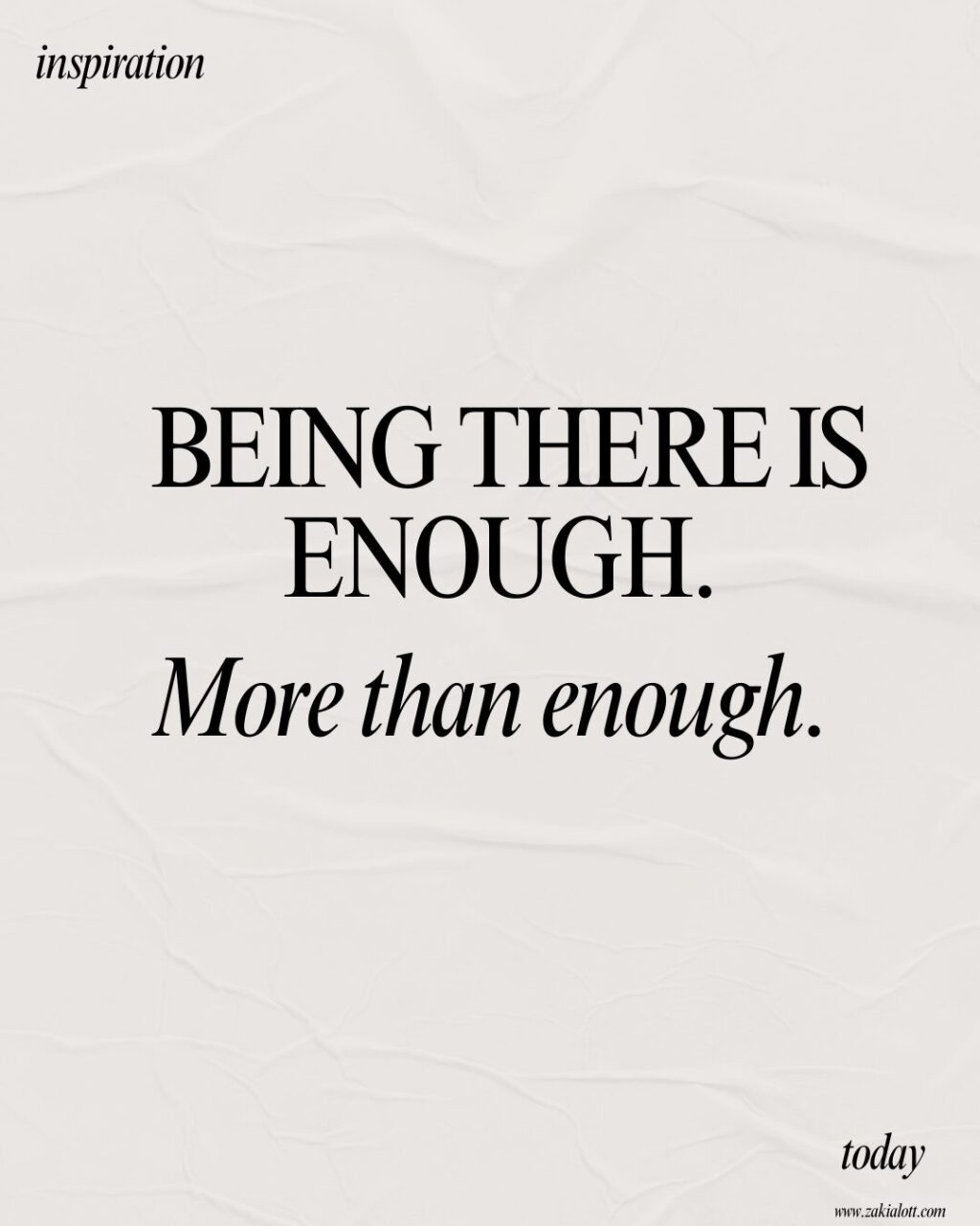 90 Inspirational Stay at Home Mom Quotes Image of a inspirational quote on a cream background: Being there is enough. More than enough, showing inspirational stay at home mom quotes.
