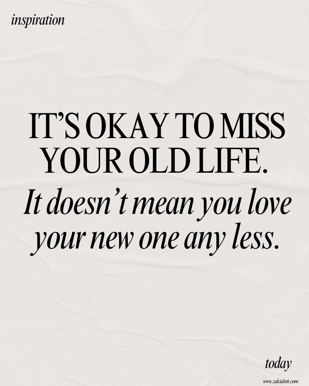 90 Inspirational Stay at Home Mom Quotes Image of a quote its okay to miss your old life; it doesn't mean you love your new one any less.