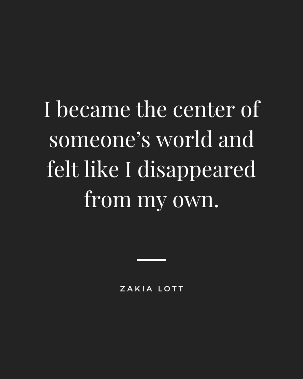 Image of a lonely quote on dark background: I became the center of someone's world and felt like I disappeared from my own, showing mom depression quote.