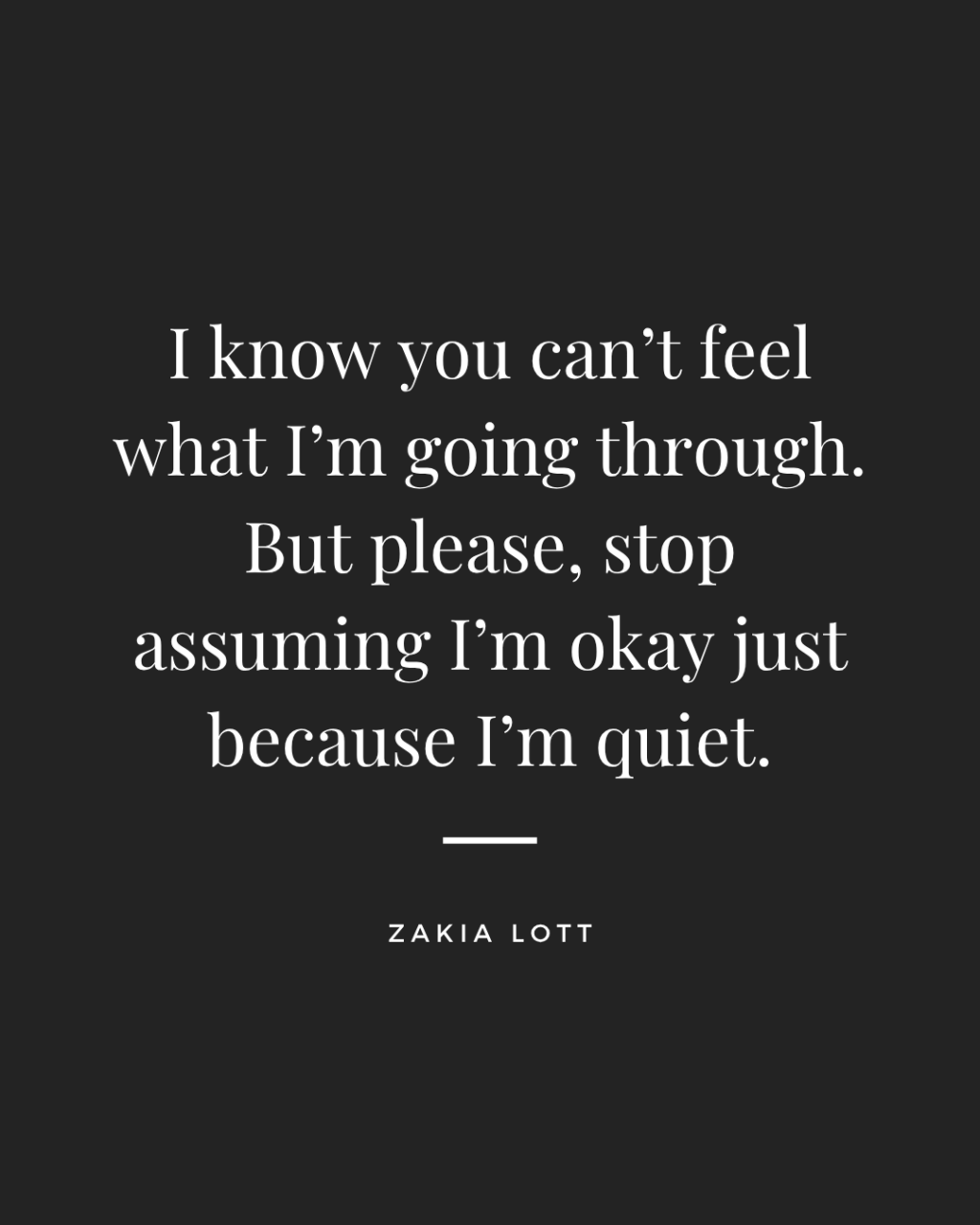 Image of postpartum depression quote for husband on black background: I know you can't feel what I'm going through. But please, stop assuming I'm okay just because I'm quiet.